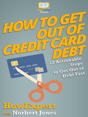 cover image of How to Get Out of Credit Card Debt